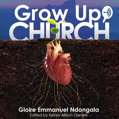 Gloire Emmanuel Ndongala Grow Up Church Podcast